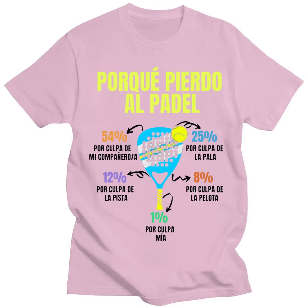Padel Divertido T-Shirt Porque Pierdo Al Padel Funny T-Shirts Casual 100% Cotton Soft Premium Men'S Clothing Oversized Tee Shirt